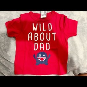 9-12 month baby boy “Wild about Dad” t-shirt. NWT.